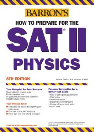 How To Prepare For The Sat Ii Physics Barron S How To