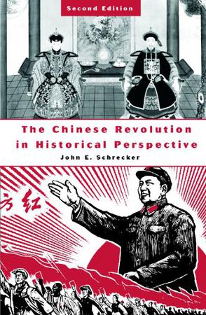 The Chinese Revolution in Historical Perspective, 2nd Edition
