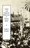 Labor and Imperial Democracy in Prewar Japan
