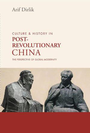 Culture and History in Postrevolutionary China