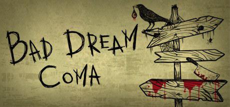 恶梦：昏迷 Bad Dream: Coma