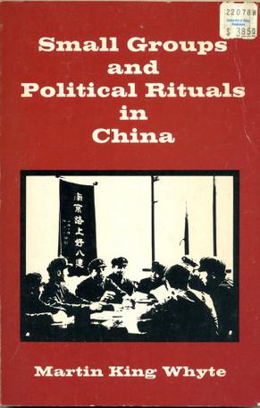 Small Groups and  Political Rituals in China