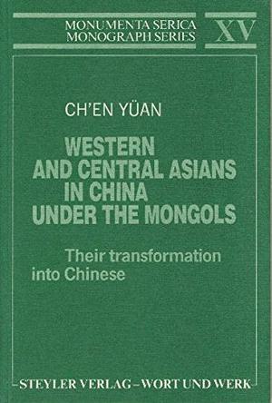Western and Central Asians in China Under the Mongols
