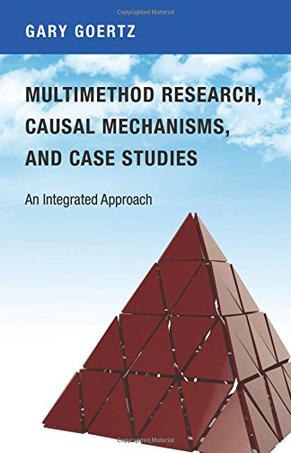 Multimethod Research, Causal Mechanisms, and Case Studies
