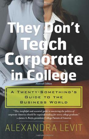 They Don't Teach Corporate in College, Revised Edition