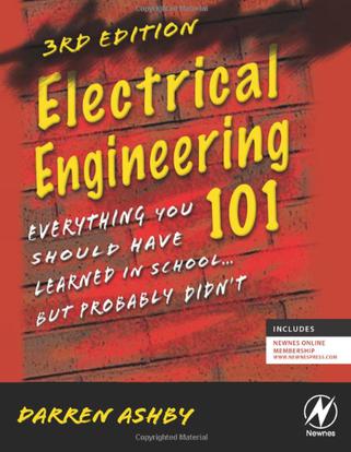 Electrical Engineering 101, Third Edition