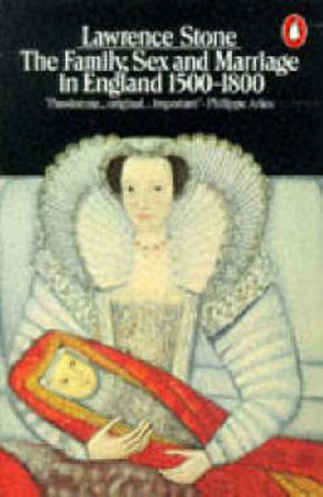 The Family Sex and Marriage in England 1500-1800