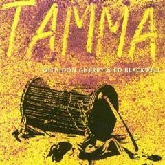 Tamma With Don Cherry Ed Blackwell Tamma With Don Cherry Ed Blackwell Tamma With Don Cherry Ed Blackwell Tamma With Don Cherry Ed Blackwell