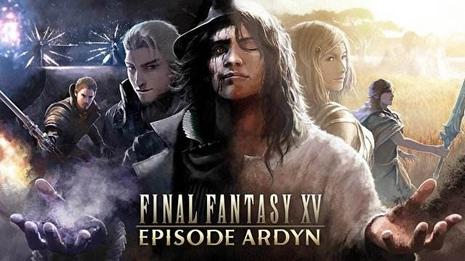 最终幻想15 亚丹之章 FINAL FANTASY XV Episode Ardyn