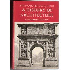 Sir Banister Fletcher's A History of Architecture.