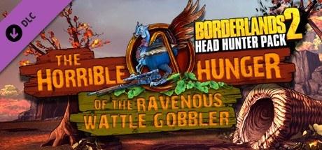 无主之地2：饿到爆炸的肉垂大火鸡 Borderlands 2:The Horrible Hunger of the Ravenous Wattle Gobbler