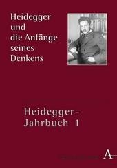 Heidegger und die Anfänge seines Denkens