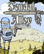 中世纪合金 Feudal Alloy