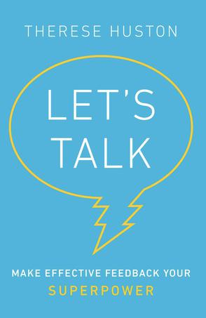 Let's Talk: Make Effective Feedback Your Superpower