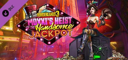 无主之地3：莫西的帅杰作抢夺大作战 Borderlands3：Moxxi‘s Heist of the Handsome Jackpot
