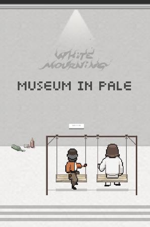 白色哀悼：灰域美术馆 White Mourning: Museum In Pale