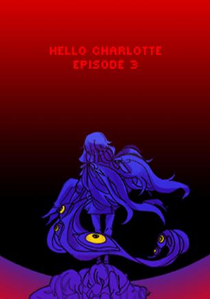 你好夏洛特 EP3：童年的终结  Hello Charlotte EP3:Childhood's End