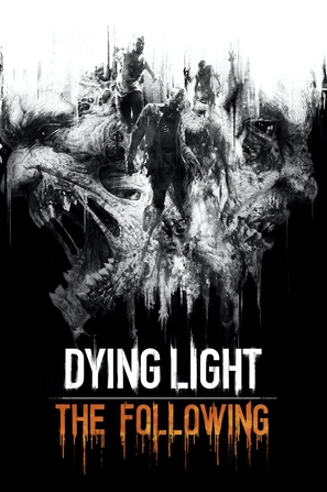 消逝的光芒：信徒 Dying Light: The Following