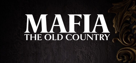 四海兄弟：故乡 Mafia: The Old Country