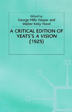 A Critical Edition of Yeats's a Vision (1925)