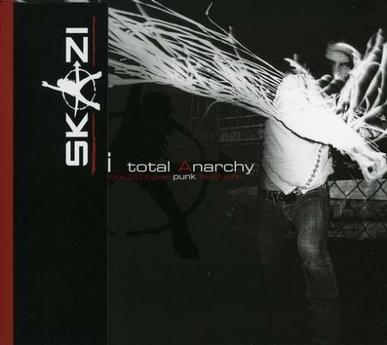 Skazi - Total Anarchy Skazi - Total Anarchy