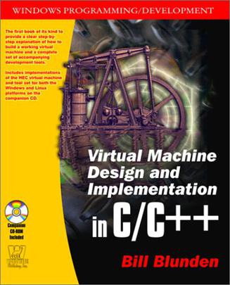 Virtual Machine Design and Implementation C/C++