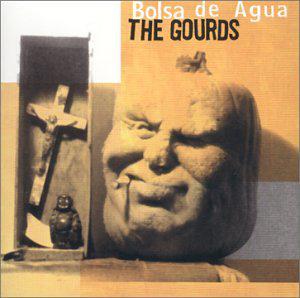 Gourds, The - Bolsa De Agua Gourds, The - Bolsa De Agua