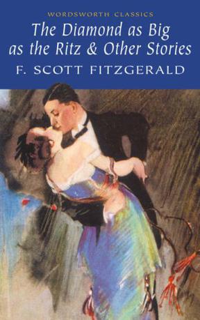 The Diamond as Big as the Ritz, and Other Stories by F. Scott Fitzgerald