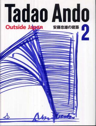 安藤忠雄の建築 2: Tadao Ando 2 Outside Japan