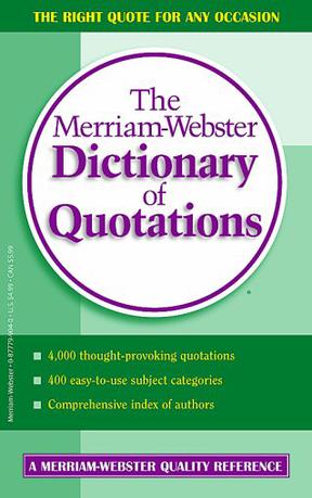 The Merriam-Webster Dictionary of Quotations