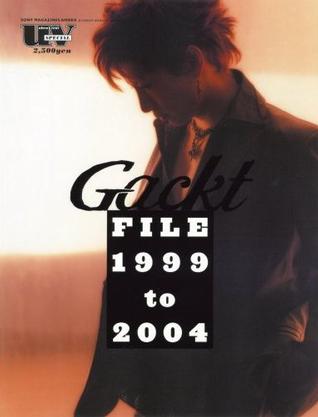 Gackt FILE 1999~2004