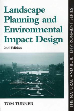 Landscape Planning And Environmental Impact Design (Natural and Built Environment Series)