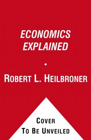 Economics Explained (A Touchstone book)