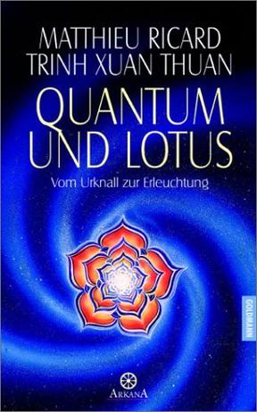 Quantum und Lotus. Vom Urknall zur Erleuchtung.