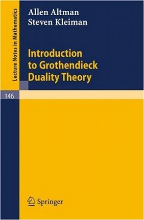 Introduction to Grothendieck Duality Theory (Lecture Notes in Mathematics)
