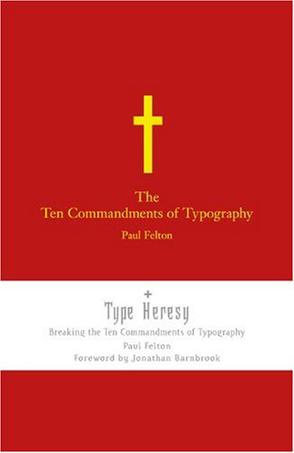 The Ten Commandments of Typography/Type Heresy