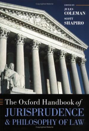 The Oxford Handbook of Jurisprudence and Philosophy of Law