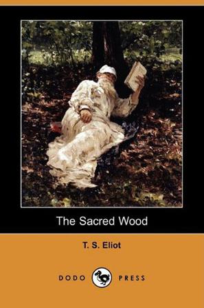 sacred wood essays on poetry and criticism Read a free sample or buy the sacred wood: essays on poetry and criticism by ts eliot you can read this book with ibooks on your iphone, ipad, ipod. sacred wood essays on poetry and criticism Read a free sample or buy the sacred wood: essays on poetry and criticism by ts eliot you can read this book with ibooks on your iphone, ipad, ipod.