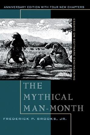 The Mythical Man Month and Other Essays on Software Engineering