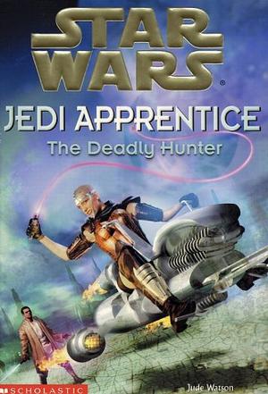 The Deadly Hunter (Star Wars