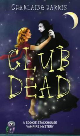 Club Dead (Southern Vampire Mysteries, Book 3)