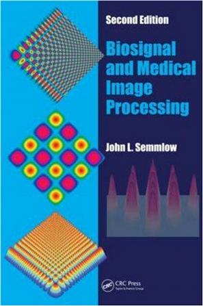 Biosignal And Medical Image Processing Second Edition