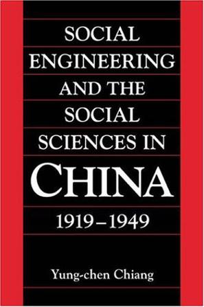 Social Engineering and the Social Sciences in China, 1919-1949