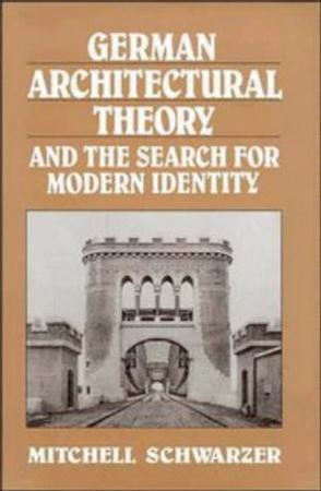 German Architectural Theory and the Search for Modern Identity