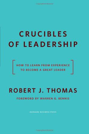 Crucibles of Leadership