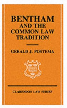 Bentham and the Common Law Tradition (Clarendon Law Series)