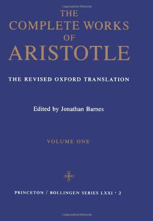 The Complete Works of Aristotle, Vol. 1