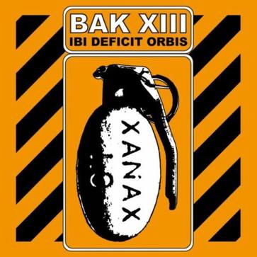 Bak XIII - Ibi Deficit Orbis Bak XIII - Ibi Deficit Orbis