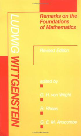 Remarks on the Foundations of Mathematics, Revised Edition