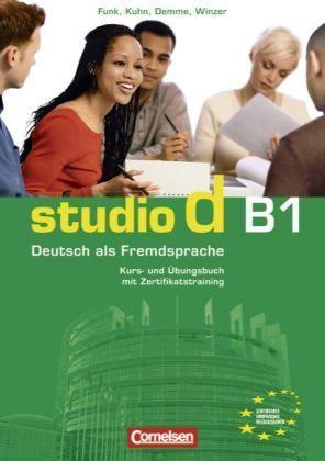 studio d B1. Gesamtband 3. Kurs- und Übungsbuch mit Lerner-CD